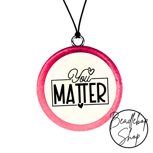 You Matter Freshie